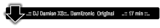 ..:: DJ Damien XS::.. Damitronic  Original      ..:: 17 min ::..