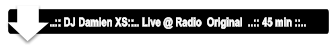 ..:: DJ Damien XS::.. Live @ Radio  Original  ..:: 45 min ::..