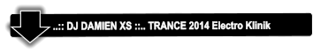 ..:: DJ DAMIEN XS ::.. TRANCE 2014 Electro Klinik